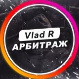 Канал - Vlad R | Арбитраж трафика